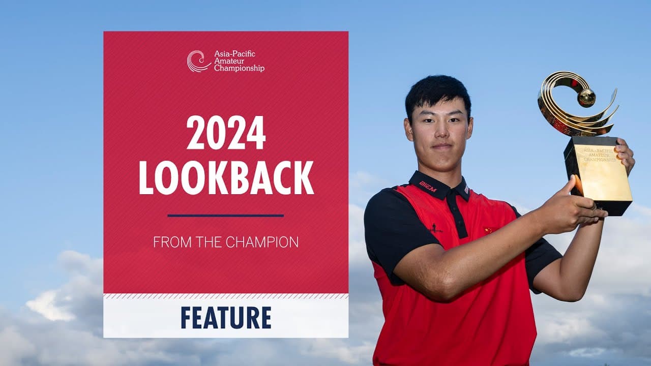 Wenyi Ding Lookback | 2024 Asia-Pacific Amateur Championship
